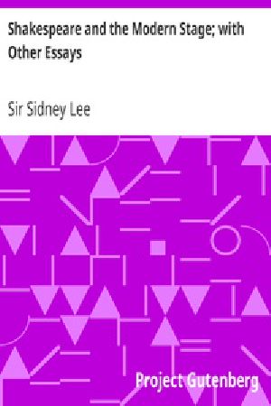 [Gutenberg 18780] • Shakespeare and the Modern Stage; with Other Essays